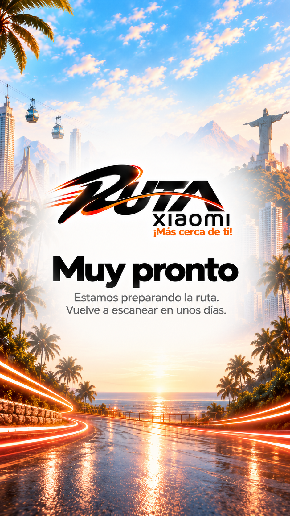 RUTA xiaomi — Muy pronto. Estamos preparando la ruta. Vuelve a escanear en unos días.